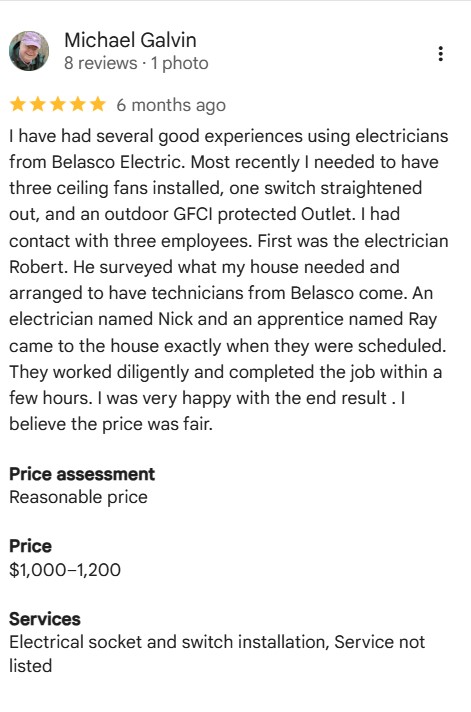 Google review from Michael Galvin about Belasco Electric ceiling fan and GFCI outlet work